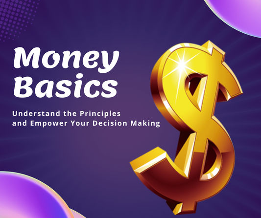 Understanding Money Basics